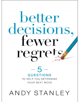 Better_Decisions,_Fewer_Regrets_5_Questions_to_Help_You_Determine (2).pdf